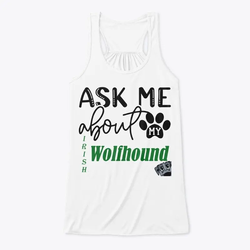 Ask Me About My Wolfhound!