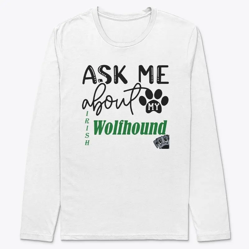 Ask Me About My Wolfhound!